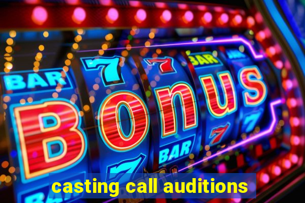 casting call auditions